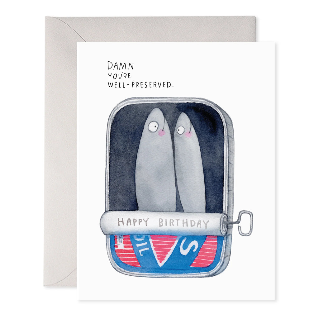 "Damn you're well-preserved" sardine birthday card 